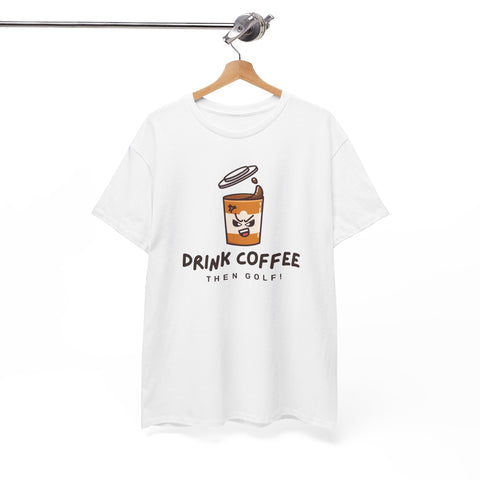 Coffee Lover Unisex Heavy Cotton Tee - 'Drink Coffee Then Golf!'