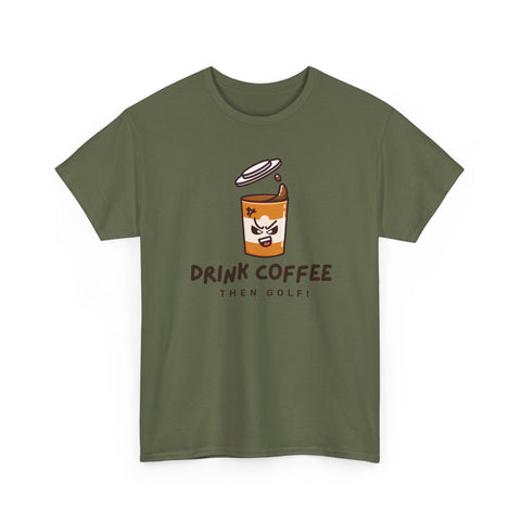 Coffee Lover Unisex Heavy Cotton Tee - 'Drink Coffee Then Golf!'