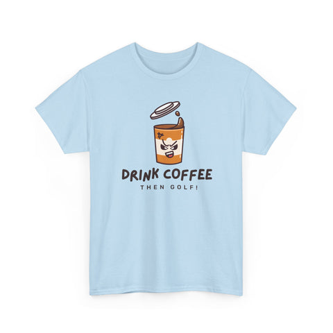 Coffee Lover Unisex Heavy Cotton Tee - 'Drink Coffee Then Golf!'