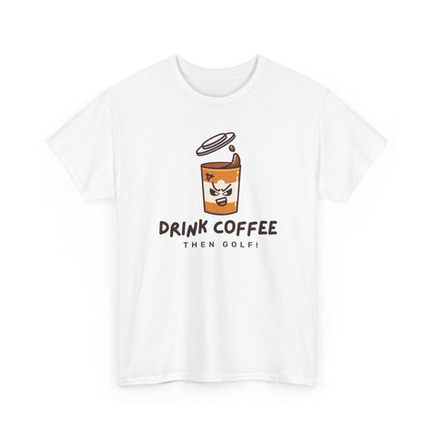 Coffee Lover Unisex Heavy Cotton Tee - 'Drink Coffee Then Golf!'